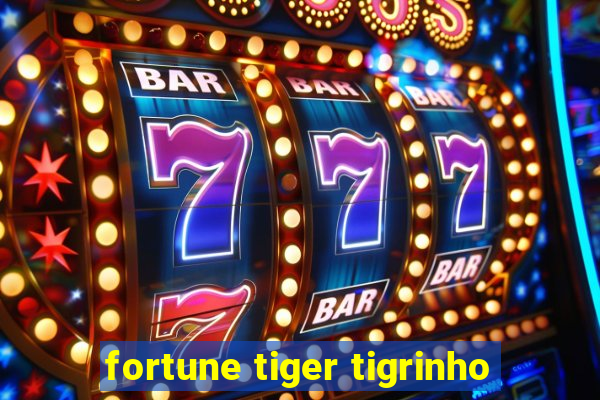 fortune tiger tigrinho